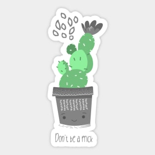 Don't be a prick - Funny Succulent design Sticker